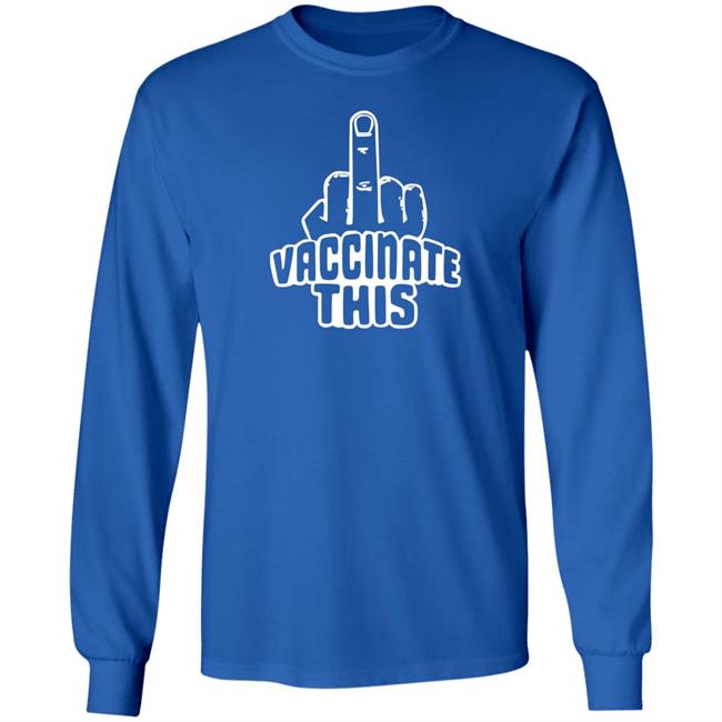Vaccinate This Middle Finger Shirt Laurence Fox Vaccinate This Anti Vaccinated Shirt Vaccinate This Middle Finger Shirt Laurence Fox Vaccinate This Anti Vaccinated Shirt