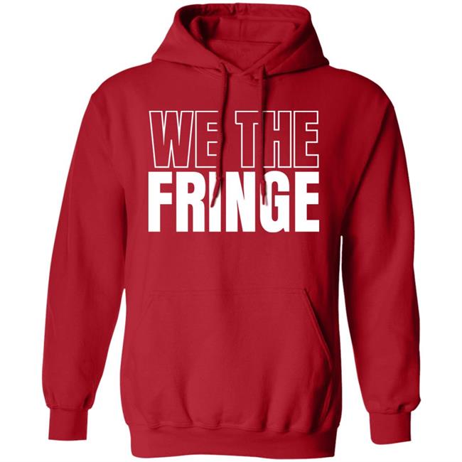 We The Fringe Hoodie W. Brett Wilson