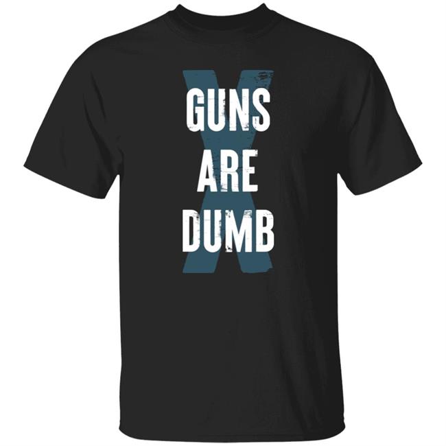 Guns Are Dumb Shirt John Pavlovitz