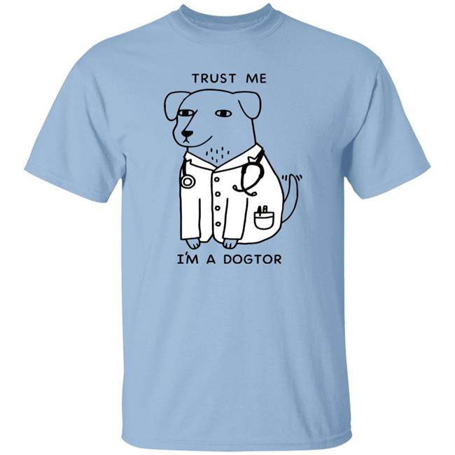 Trust Me I'm A Dogtor Shirt Dr Brad Robinson