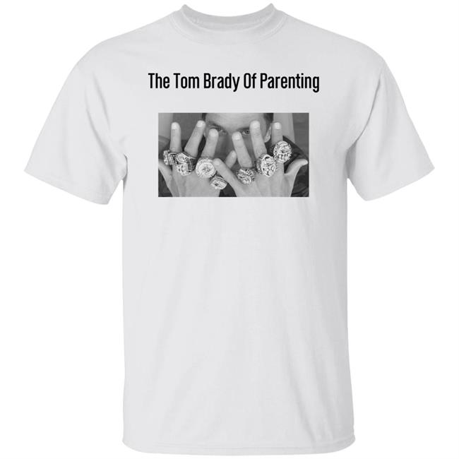 The Tom Brady Of Parenting Shirt Cass Anderson