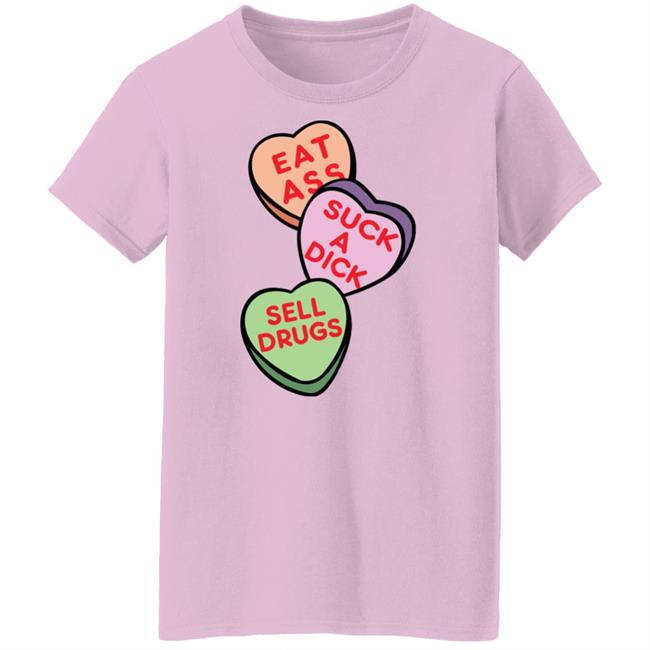 Eat Ass Suck A Dick Sell Drugs Shirt Hoodie Sweatshirt Eat Ass Suck A Dick Sell Drugs Shirt Hoodie Sweatshirt