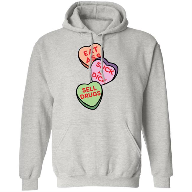 Eat Ass Suck A Dick Sell Drugs Shirt Hoodie Sweatshirt Eat Ass Suck A Dick Sell Drugs Shirt Hoodie Sweatshirt