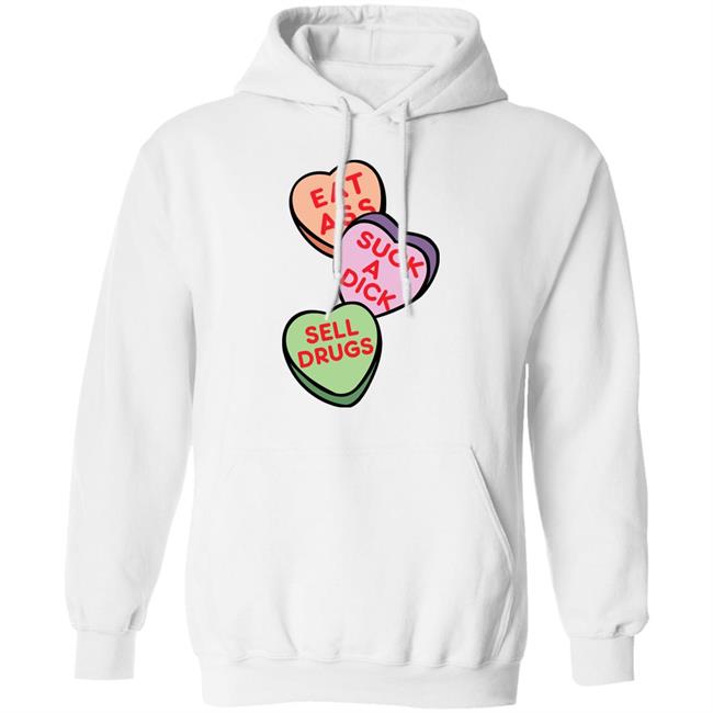 Eat Ass Suck A Dick Sell Drugs Shirt Hoodie Sweatshirt Eat Ass Suck A Dick Sell Drugs Shirt Hoodie Sweatshirt