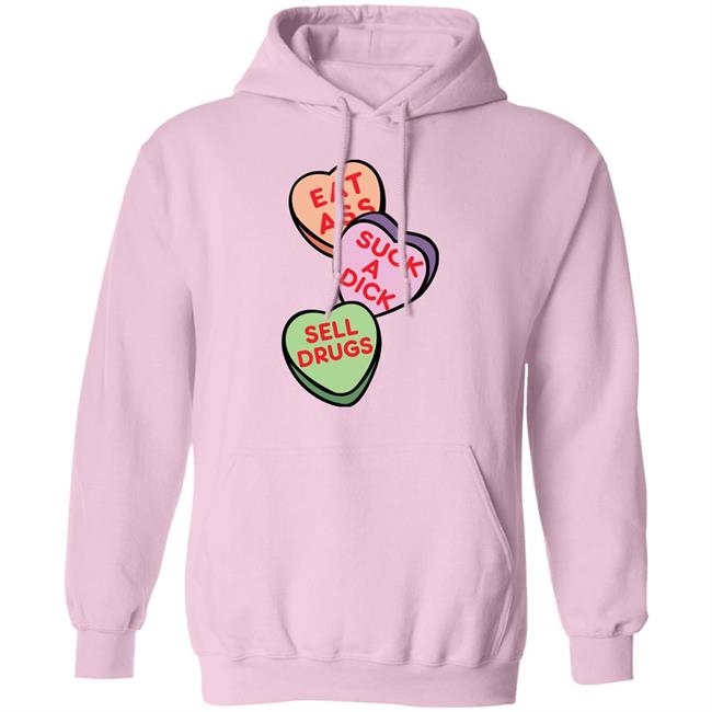 Eat Ass Suck A Dick Sell Drugs Shirt Hoodie Sweatshirt Eat Ass Suck A Dick Sell Drugs Shirt Hoodie Sweatshirt