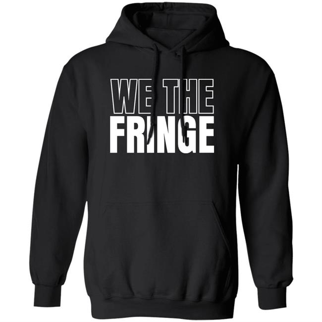 * W. Brett Wilson * We The Fringe Hoodie * W. Brett Wilson * We The Fringe Hoodie