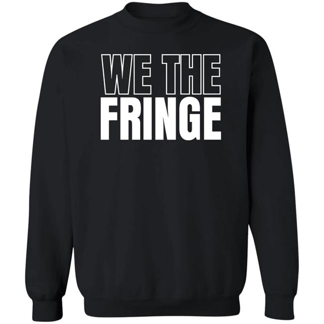 * W. Brett Wilson * We The Fringe Hoodie * W. Brett Wilson * We The Fringe Hoodie