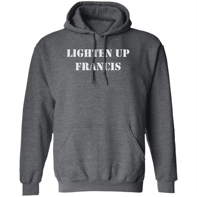 Lighten Up Francis Shirt Super70ssportsstore Lighten Up Francis Shirt Super70ssportsstore