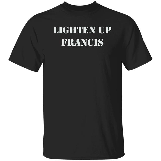 Lighten Up Francis Shirt Super70ssportsstore Lighten Up Francis Shirt Super70ssportsstore