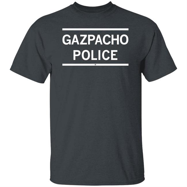 Gazpacho Police Shirt Raygunsite Store Gazpacho Police Shirt Raygunsite Store