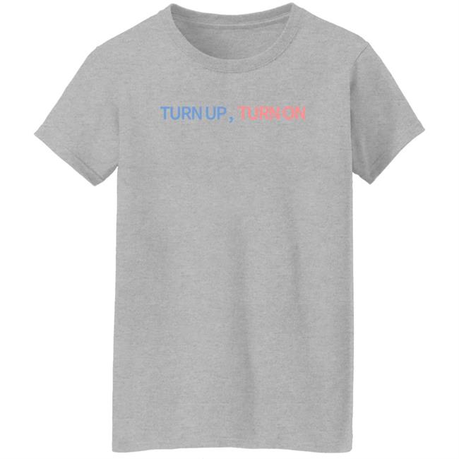Turn Up Turn On Shirt Ashlen Rose Turn Up Turn On Shirt Ashlen Rose