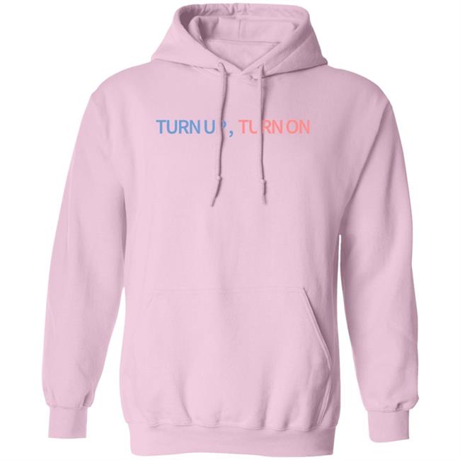 Turn Up Turn On Shirt Ashlen Rose Turn Up Turn On Shirt Ashlen Rose