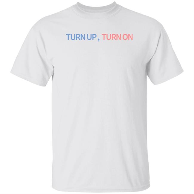 Turn Up Turn On Shirt Ashlen Rose
