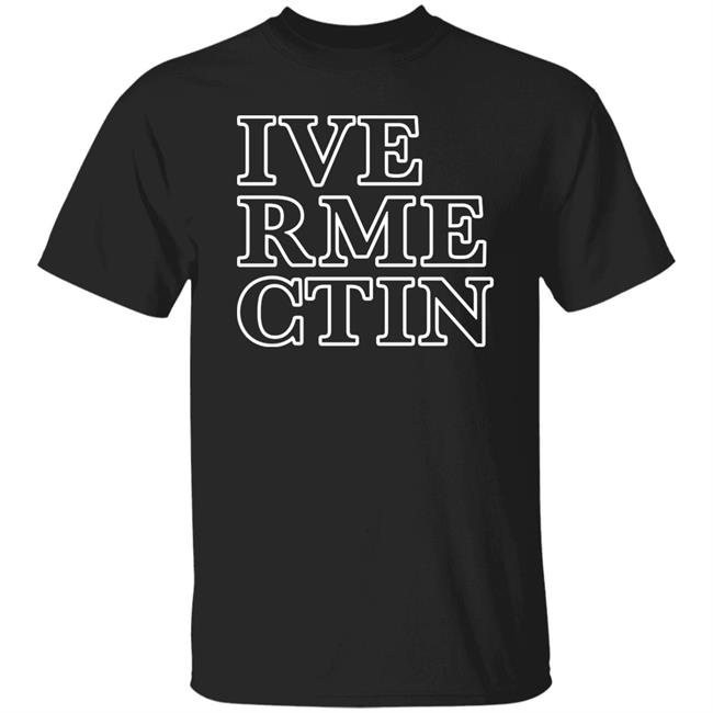 Ive Rme Ctin Shirt Realalexlains Ivermectin Shirt Ive Rme Ctin Shirt Realalexlains Ivermectin Shirt
