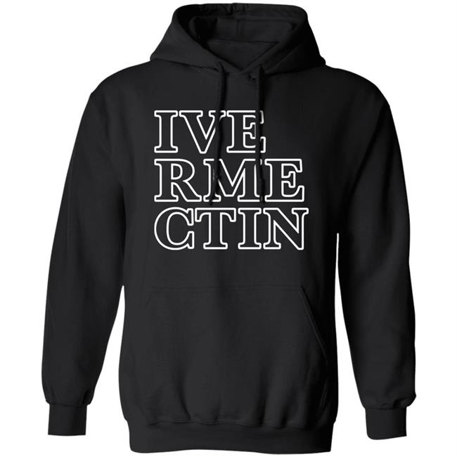 Ive Rme Ctin Shirt Realalexlains Ivermectin Shirt Ive Rme Ctin Shirt Realalexlains Ivermectin Shirt