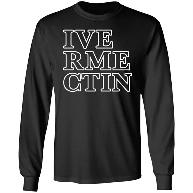 Ive Rme Ctin Shirt Realalexlains Ivermectin Shirt Ive Rme Ctin Shirt Realalexlains Ivermectin Shirt