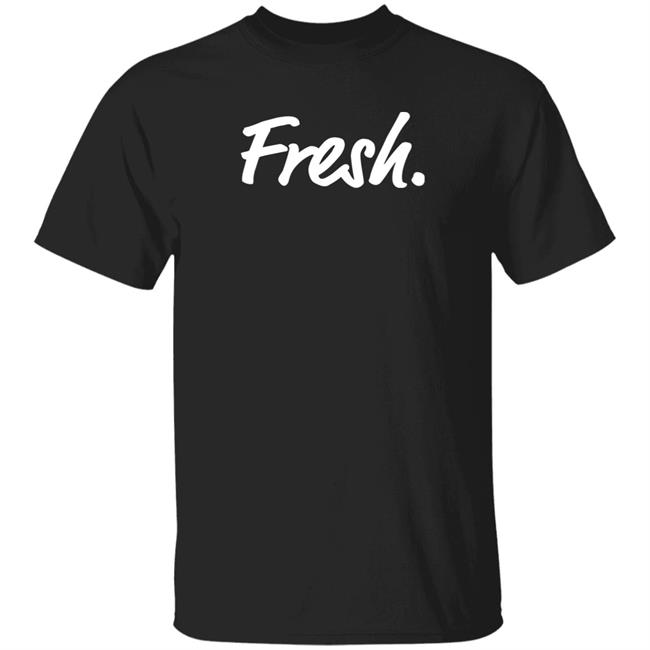 Fresh Shirt Kris Murray Fresh Shirt Estela’S Fresh Mex Merch