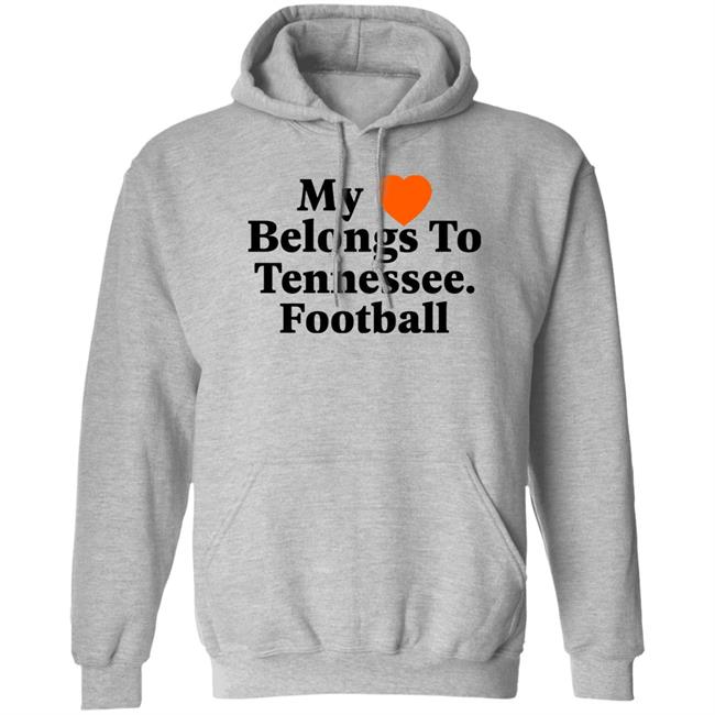My Love Belongs To Tennessee Football Shirt Southern Made Tee Merch My Love Belongs To Tennessee Football Shirt Southern Made Tee Merch
