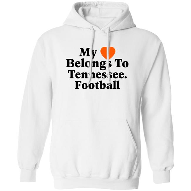 My Love Belongs To Tennessee Football Shirt Southern Made Tee Merch My Love Belongs To Tennessee Football Shirt Southern Made Tee Merch