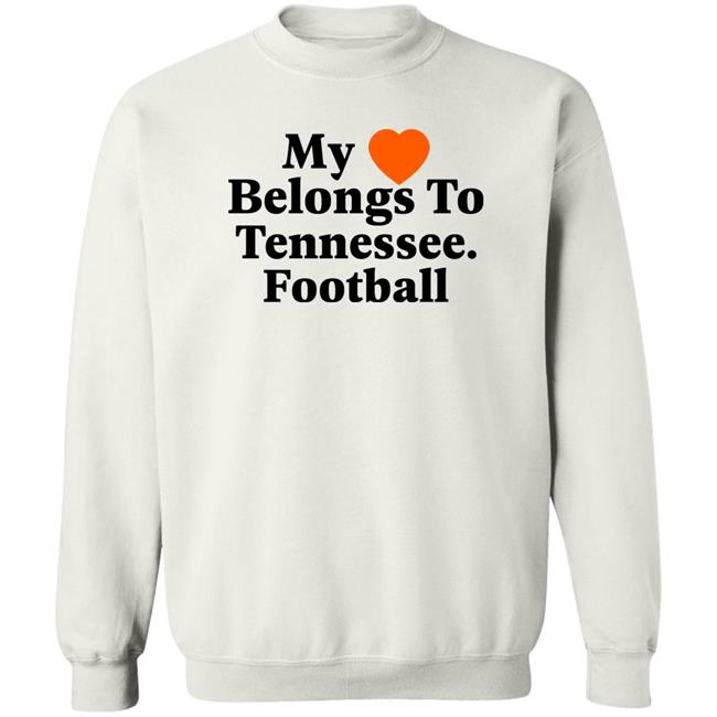 My Love Belongs To Tennessee Football Shirt Southern Made Tee Merch My Love Belongs To Tennessee Football Shirt Southern Made Tee Merch