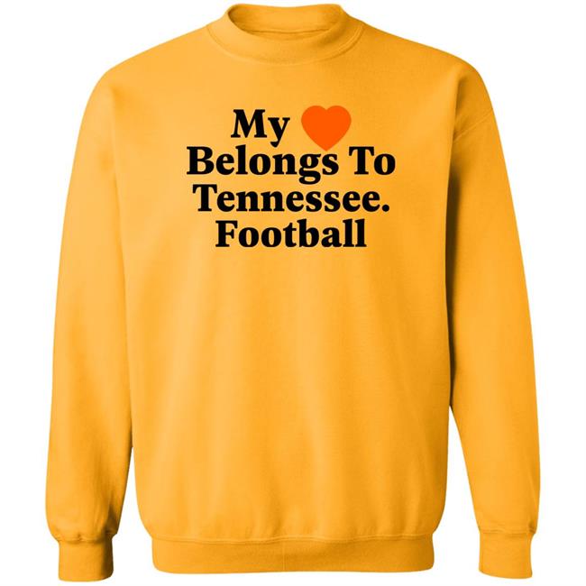 My Love Belongs To Tennessee Football Shirt Southern Made Tee Merch My Love Belongs To Tennessee Football Shirt Southern Made Tee Merch