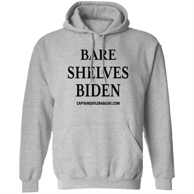 Bare Shelves Biden Captaindeplorable45.Com Hoodie Shawn Farash