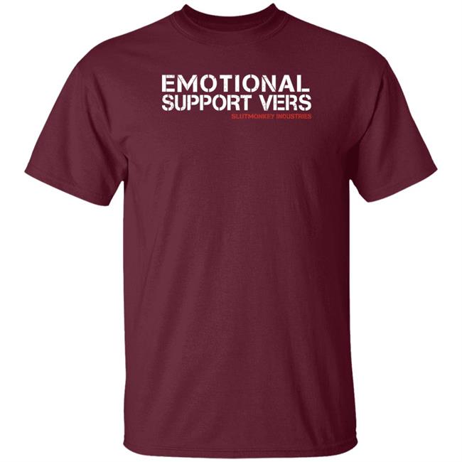Slutmonkey Store Emotional Support Top Slutmonkey Industries Shirt Leprosaria