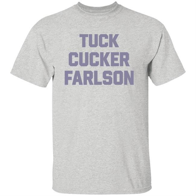 Tuck Cucker Farlson Shirt Fuck Tucker Carlson Shirt Hoodie Sweatshirt
