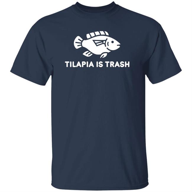Tilapia Is Trash Shirt soulPhoodie Merch