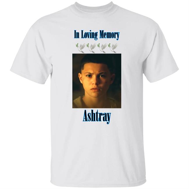 In Loving Memory Ashtray Shirt Rip Ashtray