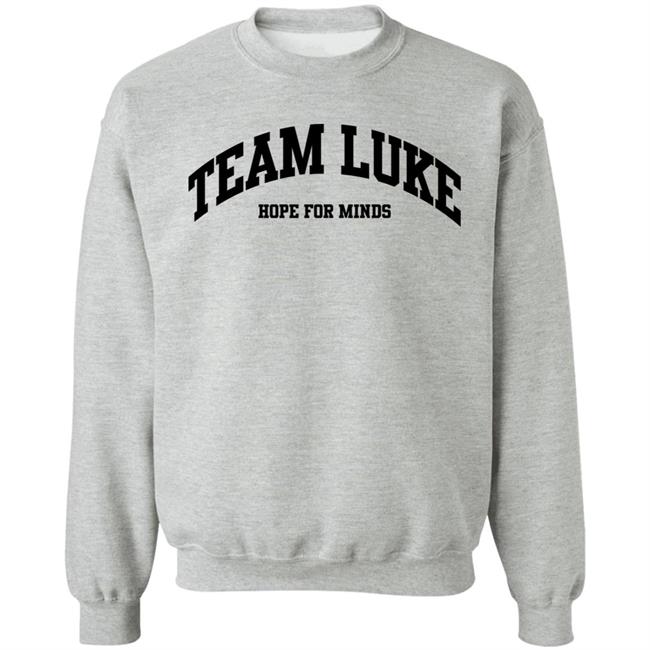 Tim Siegel Team Luke Hope For Minds Sweatshirt Teamlukehopeforminds Store