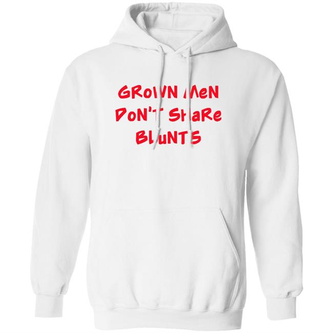Grown Men Don't Share Blunts Hoodie Matt Barnes
