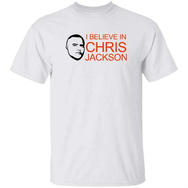 Teerico Store I Believe In Chris Jackson Shirt Christopher Jackson Shirt