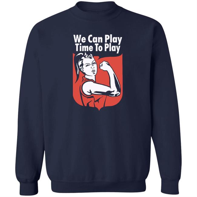 We Can Play, Time To Pay Women’S Football Shirt League Tees Merch We Can Play, Time To Pay Women’S Football Shirt League Tees Merch
