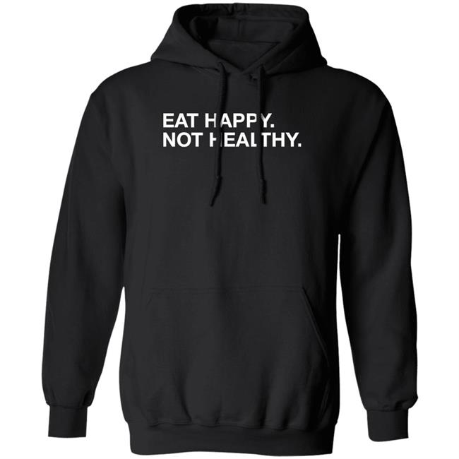 Andrew Chafin Eat Happy Not Healthy Shirt Andrew Chafin Eat Happy Not Healthy Shirt