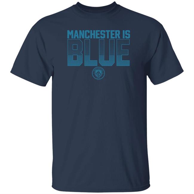 Breakingt Merch Manchester City: Manchester Is Blue Shirt