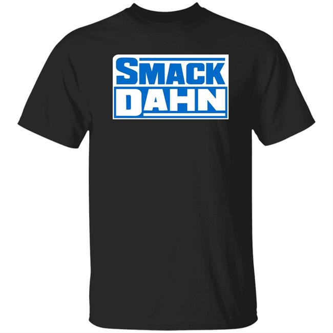 Smack Dahn Shirt Patmcafeeshow Store