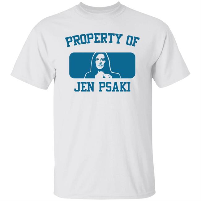 Property Of Jen Psaki Shirt Scott Dworkin