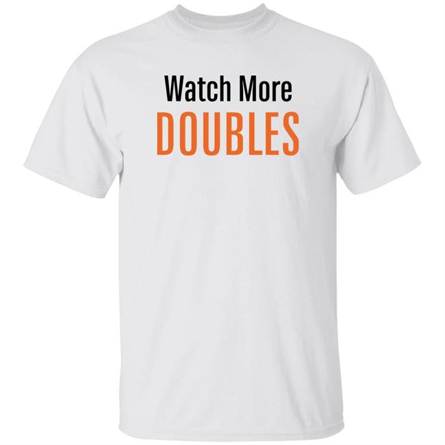 The Tennis Tribe Merch Watch More Doubles Shirt Will Boucek