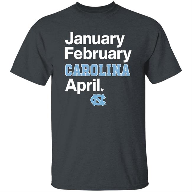 BreakingT Store January February Carolina April Shirt Amy Can’t Cook North Carolina Basketball January February Carolina April Shirt GoHeels