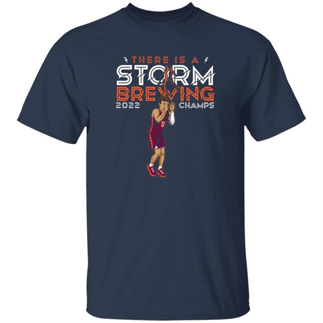 Storm Murphy There Is A Storm Brewing 2022 Champs Shirt The Players Trunk Merch