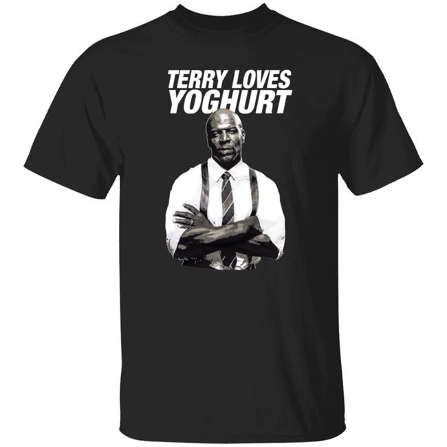 Terry Loves Yogurt Shirt Hoodie Sweatshirt Brooklyn Nine Nine