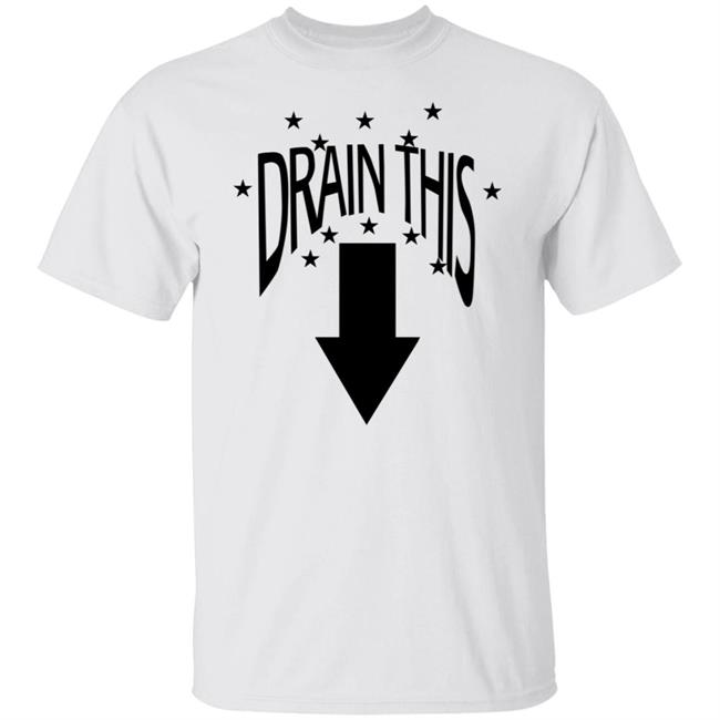 Tism Nyc Shop Drain This Shirt Rafastinks Drain This Gang That Shirt