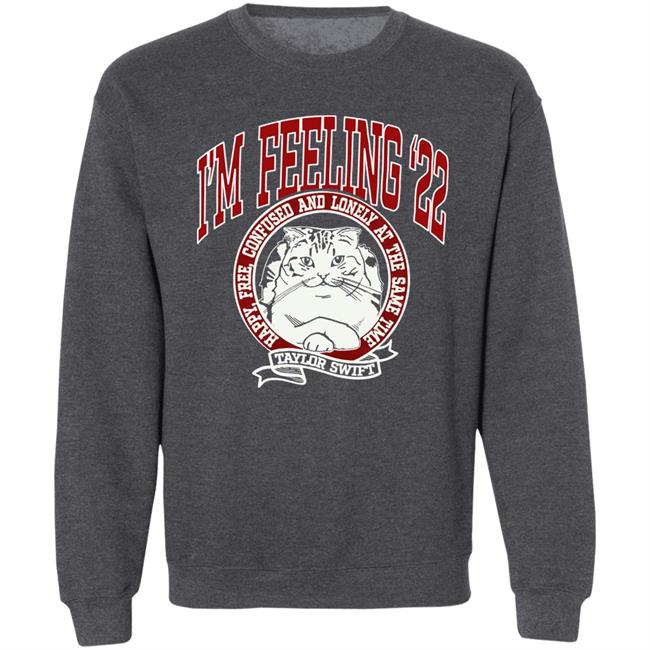 Taylor Swift Merch Store I'm Feeling '22 Sweatshirt