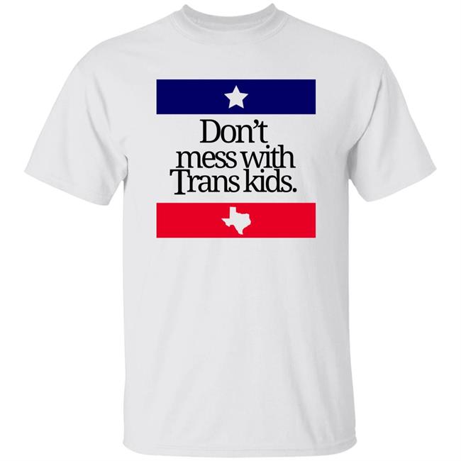 Beto O'rourke Don't Mess With Trans Kids Shirt Dmwtk Apparel Merch