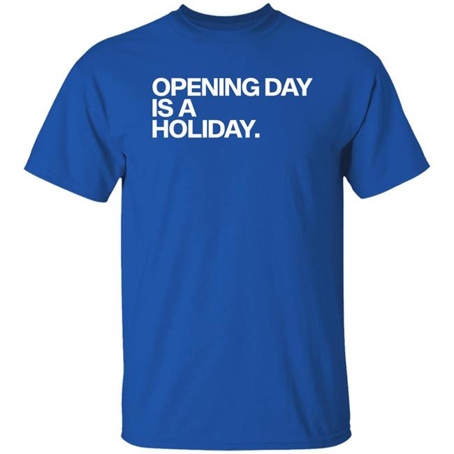 Danny Rockett Wearing Opening Day Is A Holiday Cubs Shirt Obvious Shirts Store