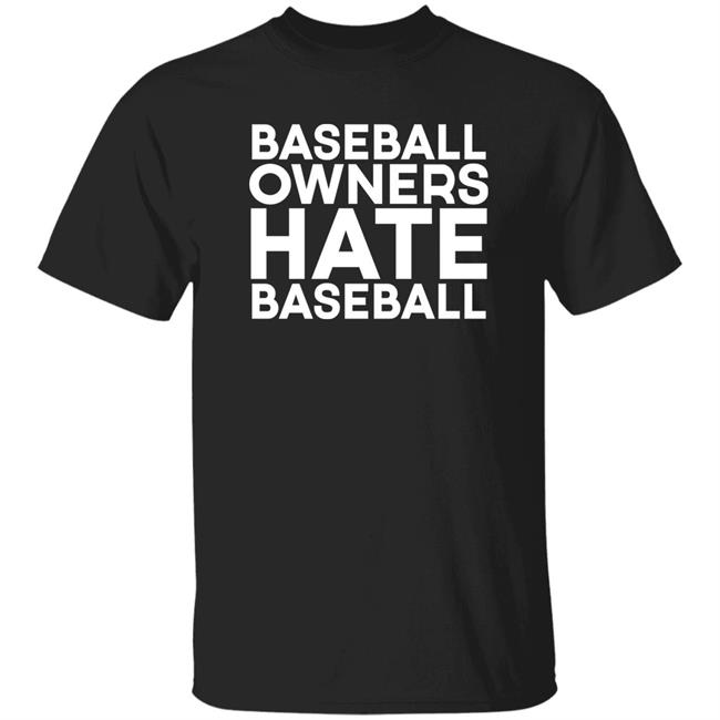 Baseball Owners Hate Baseball Shirt Deco Apparel Co Merch The Baseball Lockout Shirt
