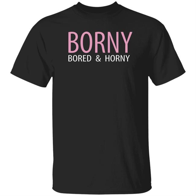 Borny Bored And Horny Shirt Grimfyre Vtuber Pre-Debut
