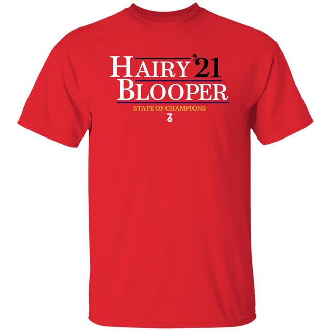 Hairy' 21 Blooper State Of Champions Shirt The Seven Six Apparel Co Merch Hairy/Blooper '21 Shirt