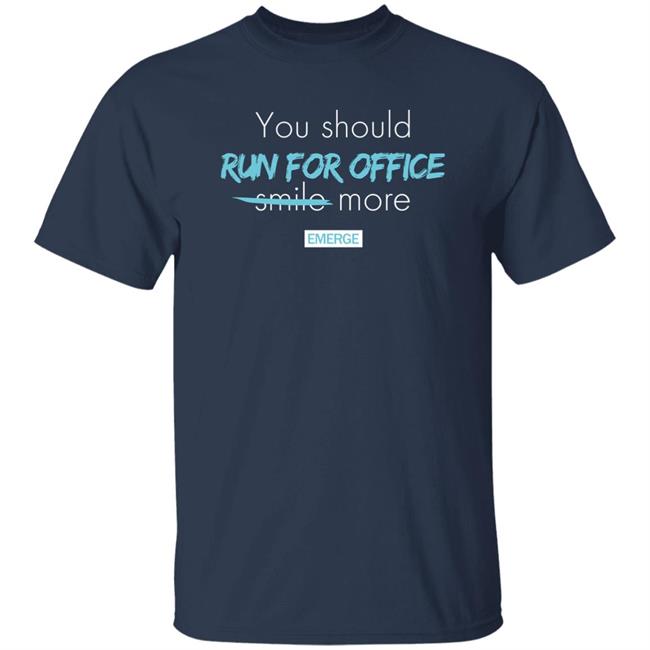 Del. Danica Roem You Should Run For Office More Shirt Emergeamerica Merch ABC News Live Stephanie Ramos